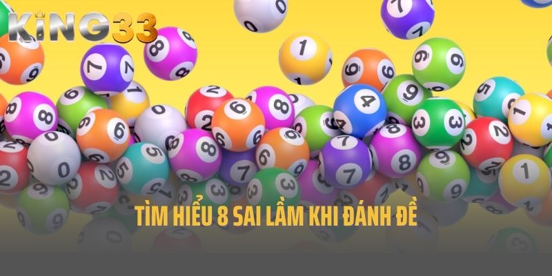 Tìm hiểu 8 sai lầm khi đánh đề