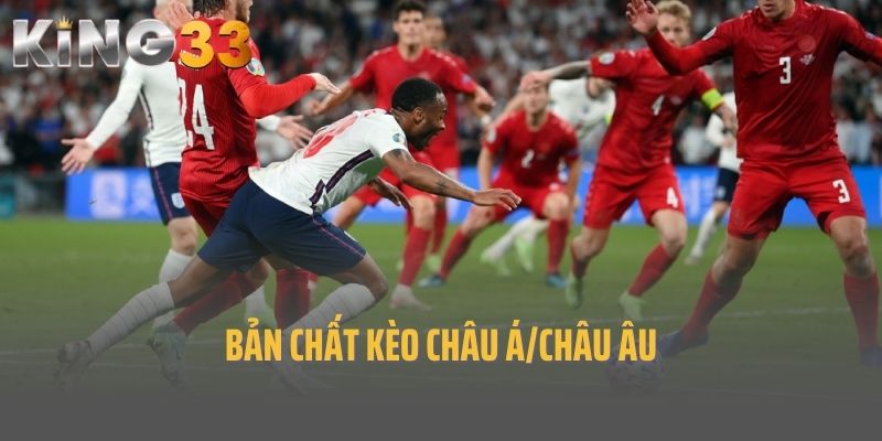 Bản chất kèo châu Á/châu Âu